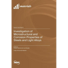 Investigation of Microstructural and Corrosion Properties of Steels and Light Alloys