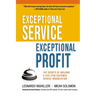 Exceptional Service, Exceptional Profit: The Secrets of Building a Five-Star Customer Service Organization
