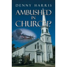 Ambushed in Church?