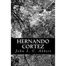 Hernando Cortez