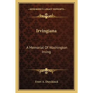 Irvingiana: A Memorial Of Washington Irving