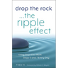 Drop the Rock--The Ripple Effect: Using Step 10 to Work Steps 6 and 7 Every Day