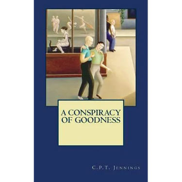 A Conspiracy of Goodness