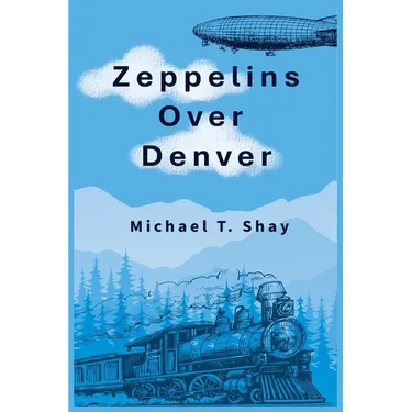 Zeppelins Over Denver