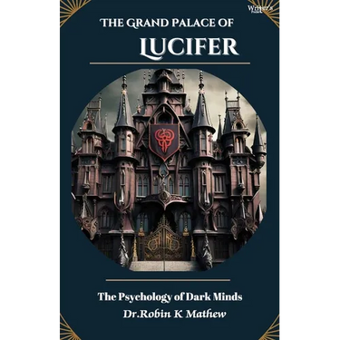 The Grand Palace of Lucifer: The Psychology of Dark Minds