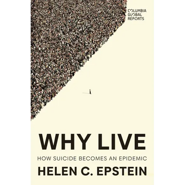 Why Live: How Suicide Becomes an Epidemic