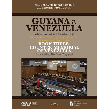 GUYANA v. VENEZUELA. Arbitral Award of 3 October 1899. International Court of Justice, Case 171. Documents on the Merits. BOOK THREE: COUNTER-MEMORIAL