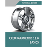Creo Parametric 11.0 Basics (COLORED): A Step-by-Step Guide to Learning 3D Design and Modeling with Creo Parametric 11.0