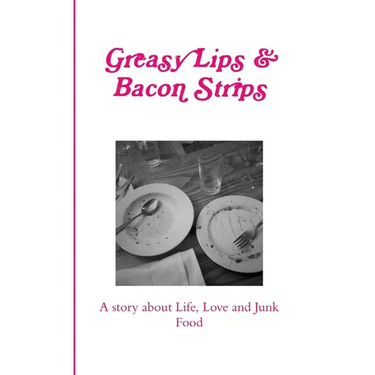 Greasy Lips & Bacon Strips