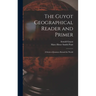 The Guyot Geographical Reader and Primer: A Series of Journeys Round the World