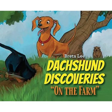 Dachshund Discoveries: "On The Farm"