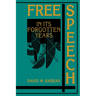 Free Speech in Its Forgotten Years, 1870 1920