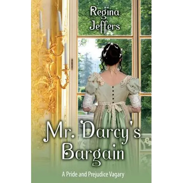 Mr. Darcy's Bargain: A Pride and Prejudice Vagary