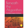 Beneath the Algorithm: The Hidden Dangers of AI Deceit
