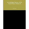 An Abridged History of the United States Volume II