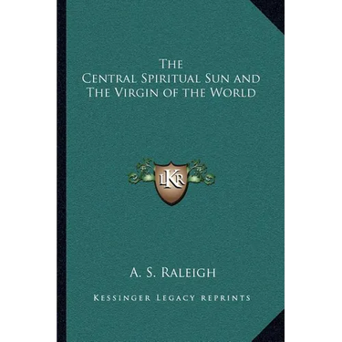 The Central Spiritual Sun and The Virgin of the World