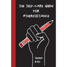 The Self-Care Guide for #TheResistance: A Workbook for The Socially Conscious and/ or Stressed