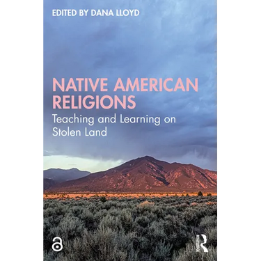Native American Religions: Teaching and Learning on Stolen Land