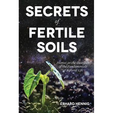 Secrets of Fertile Soils: Humus as the Guardian of the Fundamentals of Natural Life