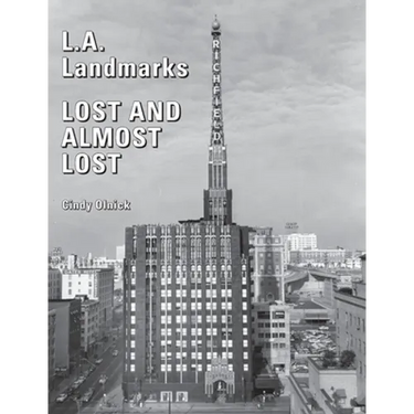 L.A. Landmarks Lost and Almost Lost