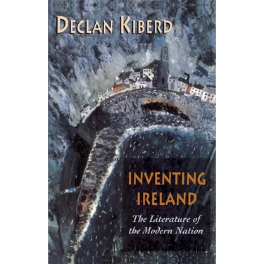 Inventing Ireland: The Literature of the Modern Nation