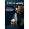 Homosexianity: Letting Truth Win The Devastating War Between Scripture, Faith & Sexual Orientation