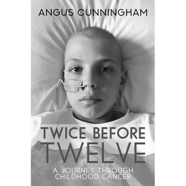 Twice Before Twelve: A Journey Through Childhood Cancer