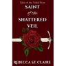 Saint of the Shattered Veil