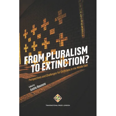 From Pluralism to Extinction?: Perspectives and Challenges for Christians in the Middle East