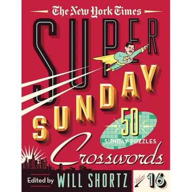 The New York Times Super Sunday Crosswords Volume 16: 50 Sunday Puzzles