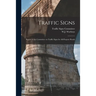 Traffic Signs: Report of the Committee on Traffic Signs for All-purpose Roads
