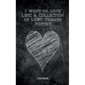 I Want to Love Life: A Collection of LGBT Themed Poetry
