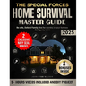 The Special Forces Home Survival Master Guide: Be safe, Defend Family: live for months in your fortress during any crisis