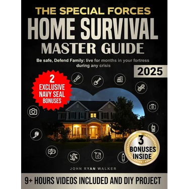 The Special Forces Home Survival Master Guide: Be safe, Defend Family: live for months in your fortress during any crisis