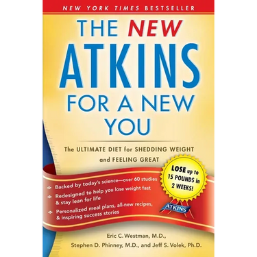 The New Atkins for a New You: The Ultimate Diet for Shedding Weight and Feeling Great