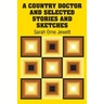 A Country Doctor and Selected Stories and Sketches