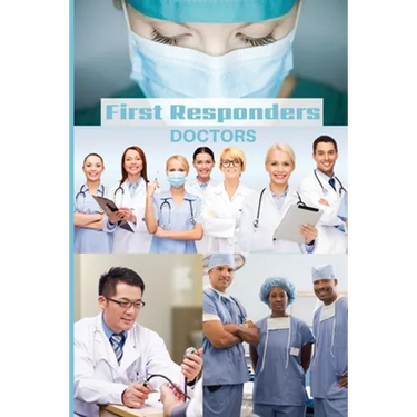 First Responder Doctor Journal: We Put Our Patients First