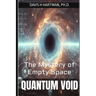 Quantum Void: The Mystery of Empty Space