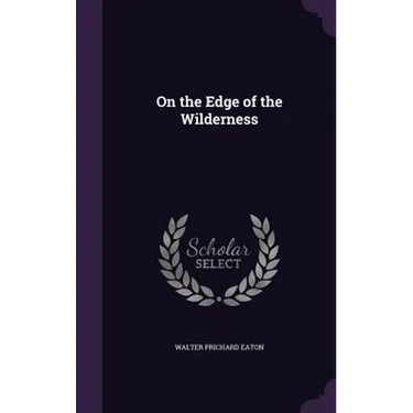 On the Edge of the Wilderness