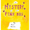 The Mystery of the Pink Bees