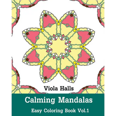 Calming Mandalas: Easy Coloring Book Vol.1: Adult coloring book for stress relieving and meditation.