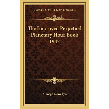 The Improved Perpetual Planetary Hour Book 1947
