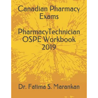 Canadian Pharmacy Exams - Pharmacy Technician Ospe Workbook 2019