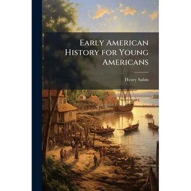 Early American History for Young Americans