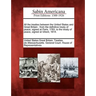 All the Treaties Between the United States and Great Britain: From the Definitive Treaty of Peace, Signed at Paris, 1783, to the Treaty of Peace, Sign