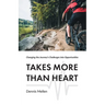 Takes More Than Heart: Changing the Journey's Challenges into Opportunities