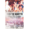 John the Martyr: Kifaru Wa Maskini