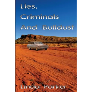 Lies Criminals And Bulldust