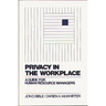 Privacy in the Workplace: A Guide for Human Resource Managers