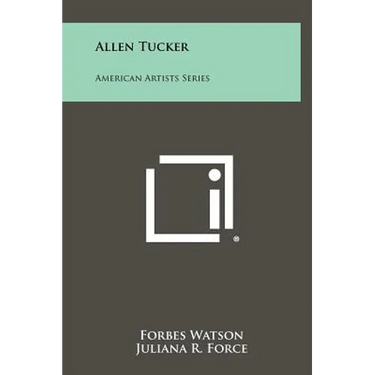 Allen Tucker: American Artists Series